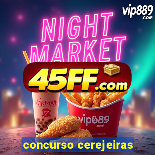 concurso cerejeiras